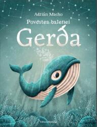 Povestea balenei Gerda (ISBN: 9786065358270)
