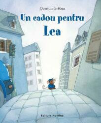 Un cadou pentru Lea - Quentin Greban (ISBN: 9786065358232)