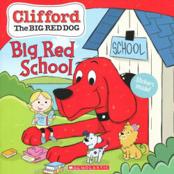 Norman Bridwel: Big Red School - Clifford the Big Red Dog Storybook (ISBN: 9781338530681)