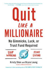 Quit Like a Millionaire - Kristy Shen, Bryce Leung (ISBN: 9780525538691)