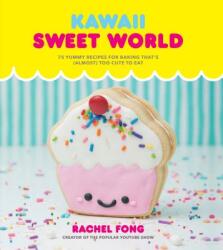 Kawaii Sweet World - Rachel Fong (ISBN: 9780525575429)