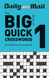 Daily Mail Big Book of Quick Crosswords Volume 1 (ISBN: 9780600636281)