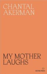 My Mother Laughs (ISBN: 9780995716230)