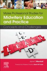 Myles Professional Studies for Midwifery Education and Practice: Concepts and Challenges (ISBN: 9780702068607)