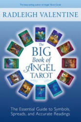 The Big Book of Angel Tarot: The Essential Guide to Symbols Spreads and Accurate Readings (ISBN: 9781401959258)