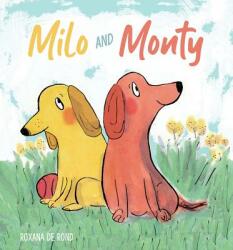 Milo and Monty - ROXANA DE ROND (ISBN: 9781786283511)