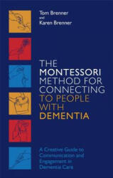 Montessori Method for Connecting to People with Dementia - BRENNER TOM (ISBN: 9781785928130)