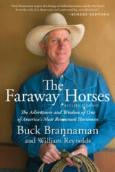 Faraway Horses - Buck Brannaman, Bill Reynolds (ISBN: 9781493030767)