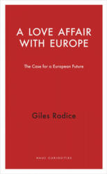 Love Affair with Europe - Giles Radice (ISBN: 9781910376997)