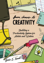 From Chaos To Creativity - Jessie L. Kwak (ISBN: 9781621061601)