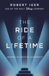 Ride of a Lifetime - ROBERT IGER (ISBN: 9781787630475)