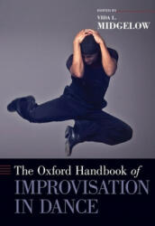 Oxford Handbook of Improvisation in Dance - Midgelow (ISBN: 9780199396986)