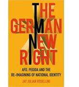 The German New Right - Jay Julian Rosellini (ISBN: 9781787381407)