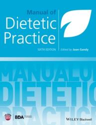 Manual of Dietetic Practice (ISBN: 9781119235927)