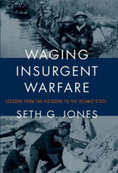 Waging Insurgent Warfare - Jones, Director of the International Security and Defense Policy Center Seth G (ISBN: 9780190931834)