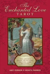 Enchanted Love Tarot: The Lover's Guide to Dating, Mating and Relating - Monte Farber (ISBN: 9780764357091)