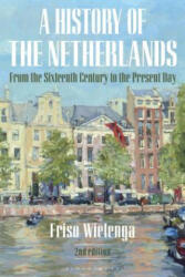 History of the Netherlands - Friso Wielenga (ISBN: 9781350087309)