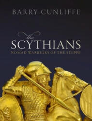 Scythians - Cunliffe, Barry (ISBN: 9780198820123)