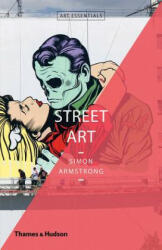 Street Art - SIMON ARMSTRONG (ISBN: 9780500294338)