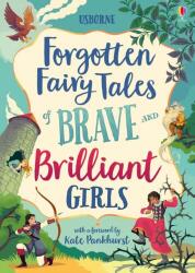 Forgotten Fairy Tales of Brave and Brilliant Girls (ISBN: 9781474966429)