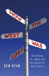 How the West Was Lost - Ben Ryan (ISBN: 9781787381933)