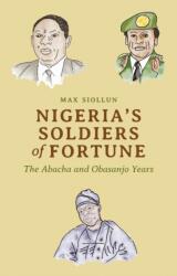 Nigeria's Soldiers of Fortune (ISBN: 9781787382022)