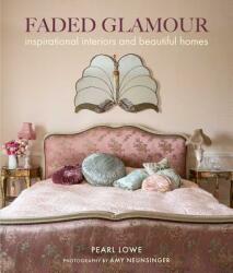 Faded Glamour - Pearl Lowe (ISBN: 9781782497912)