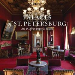 Splendor of St. Petersburg - Thierry Morel, Elizaveta Renne (ISBN: 9780847864522)