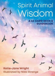 Spirit Animal Wisdom Cards - Katie-Jane Wright, Nikki Strange (ISBN: 9781783253296)
