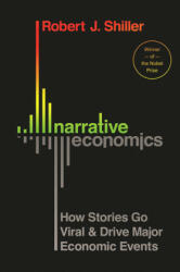 Narrative Economics - Robert J. Shiller (ISBN: 9780691182292)