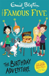 Famous Five Colour Short Stories: The Birthday Adventure - Enid Blyton (ISBN: 9781444944044)