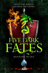 Five Dark Fates - Kendare Blake (ISBN: 9781509899135)