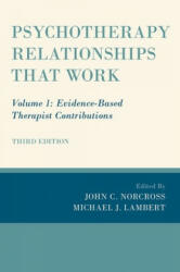 Psychotherapy Relationships That Work: Volume 1: Evidence-Based Therapist Contributions (ISBN: 9780190843953)