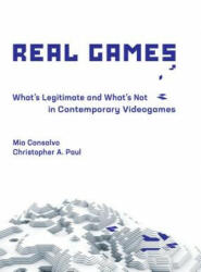 Real Games - Mia Consalvo, Christopher A. Paul (ISBN: 9780262042604)