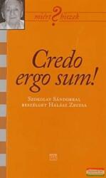 Credo ergo sum! - Szokolay Sándorral beszélget Halász Zsuzsa (2004)