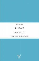 Zack Scott - Flight - Zack Scott (ISBN: 9781472247872)