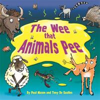 Wee that Animals Pee (ISBN: 9781526309723)