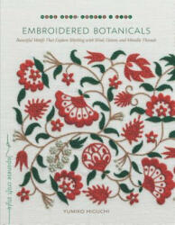 Embroidered Botanicals - Yumiko Higuchi (ISBN: 9781611807738)