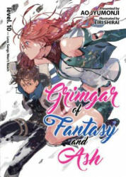 Grimgar of Fantasy and Ash (Light Novel) Vol. 10 - Ao Jyumonji, Eiri Shirai (ISBN: 9781642750874)