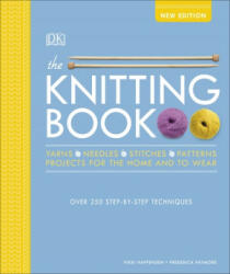 Knitting Book - Over 250 Step-by-Step Techniques (ISBN: 9780241361948)