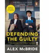 Defending the Guilty - Alex McBride (ISBN: 9780241986912)