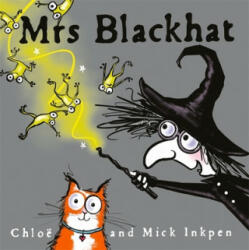 Mrs Blackhat - Mick Inkpen, Chloe Inkpen (ISBN: 9781444940107)
