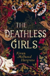 Deathless Girls - Kiran Millwood Hargrave (ISBN: 9781510106741)