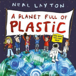 A Planet Full of Plastic - Neal Layton (ISBN: 9781526361769)