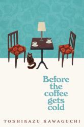 Before the Coffee Gets Cold (ISBN: 9781529029581)