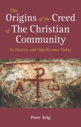 The Origins of the Creed of the Christian Community (ISBN: 9781782506126)