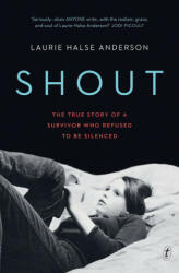 Laurie Halse Anderson - Shout - Laurie Halse Anderson (ISBN: 9781925773682)