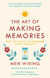 Art of Making Memories - Meik Wiking (ISBN: 9780241376058)