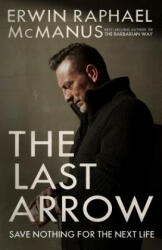 Last Arrow - Erwin Raphael McManus (ISBN: 9781601429551)