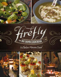 Firefly - The Big Damn Cookbook (ISBN: 9781789092417)